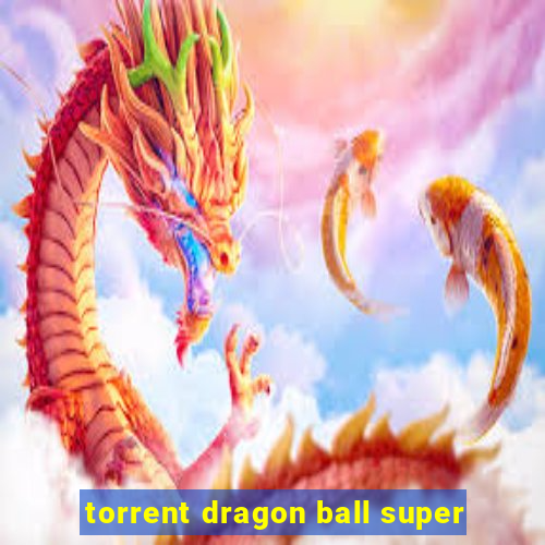 torrent dragon ball super